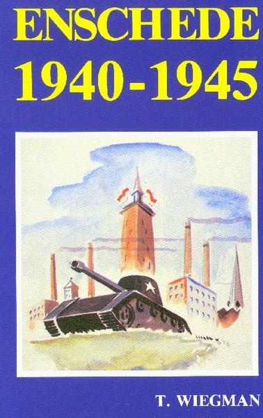 TWENTE -  Enschede 1940-1945