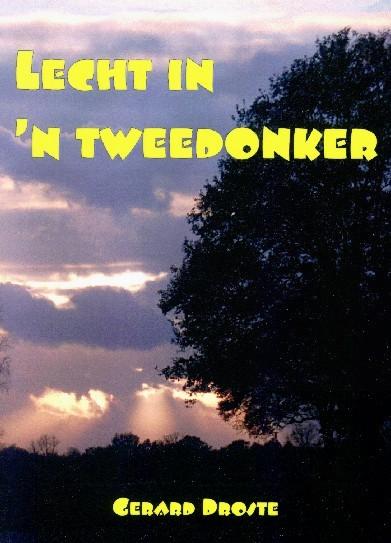 TWENTE - Lecht in 'n tweedonker