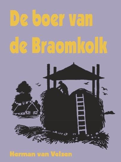 ACHTERHOEK -  De boer van de Braomkolk