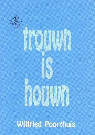 TWENTE -  Trouwn is houwn